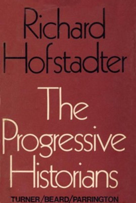 Progressive Historians - eBook  -     By: Richard Hofstadter
