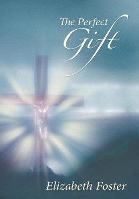 The Perfect Gift - eBook  -     By: Elizabeth Foster
