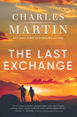 The Last Exchange  -     By: Charles Martin
