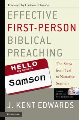 Effective First-Person Biblical Preaching: The Steps from Text to Narrative Sermon - eBook  -     By: J. Kent Edwards
