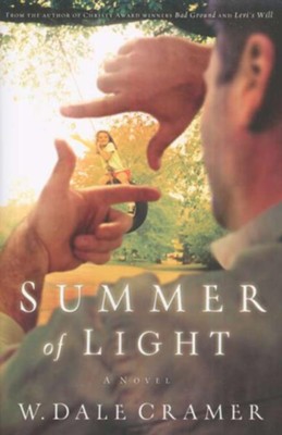 Summer of Light: A Novel - eBook  -     By: W. Dale Cramer
