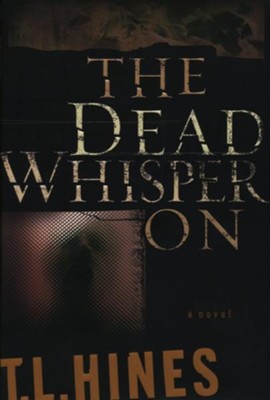 Dead Whisper On, The - eBook  -     By: T.L. Hines
