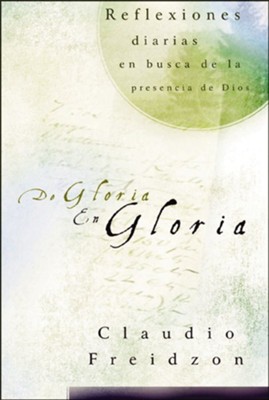 De gloria en gloria - eBook  -     By: Claudio Freidzon
