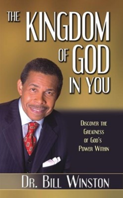 Kingdom of God: Discover the Greatness of God's Power Within - eBook  -     By: Dr. Bill Winston
