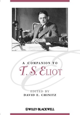 A Companion to T. S. Eliot - eBook  -     Edited By: David E. Chinitz
    By: David E. Chinitz(Ed.)

