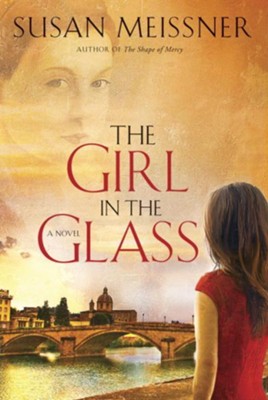 The Girl in the Glass - eBook   -     By: Susan Meissner
