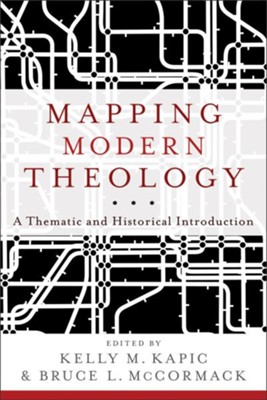 Mapping Modern Theology: A Thematic and Historical Introduction - eBook  -     Edited By: Kelly M. Kapic, Bruce L. McCormack
    By: Edited by Kelly M. Kapic & Bruce L. McCormack
