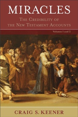 Miracles: The Credibility of the New Testament Accounts - eBook  -     By: Craig S. Keener
