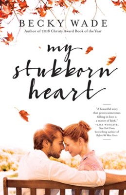 My Stubborn Heart - eBook  -     By: Becky Wade

