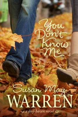 You Don't Know Me, Deep Haven Series #6 -eBook   -     By: Susan May Warren

