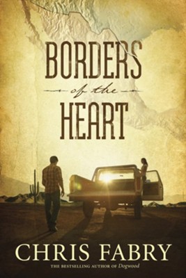 Borders of the Heart - eBook  -     By: Chris Fabry
