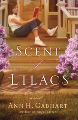 Scent of Lilacs, The - eBook  -     By: Ann H. Gabhart
