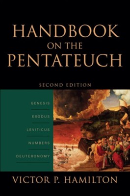 Handbook on the Pentateuch: Genesis, Exodus, Leviticus, Numbers, Deuteronomy - eBook  -     By: Victor P. Hamilton
