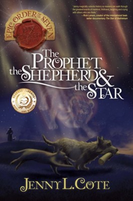 The Prophet, the Shepherd and the Star - eBook Epic Order of the Seven #1  -     By: Jenny L. Cote
