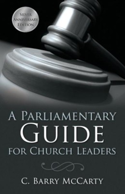 A Parliamentary Guide for Church Leaders - eBook  -     By: C. Barry McCarty
