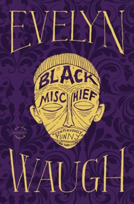 Black Mischief - eBook  -     By: Evelyn Waugh
