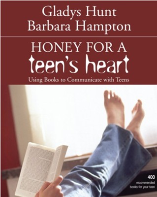 Honey for a Teen's Heart: Using Books to Communicate with Teens / New edition - eBook  -     By: Gladys Hunt, Barbara Hampton
