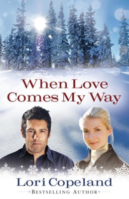 When Love Comes My Way - eBook  -     By: Lori Copeland
