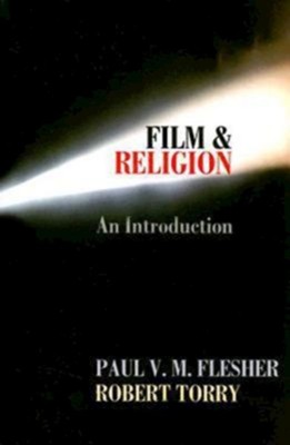 Film and Religion: An Introduction - eBook  -     By: Robert Torry, Paul V.M. Flesher
