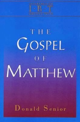 The Gospel of Matthew: Interpreting Biblical Texts Series - eBook  -     By: Donald Senior
