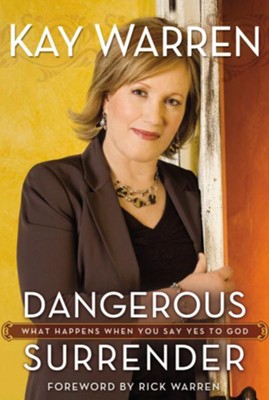 Dangerous Surrender - eBook  -     By: Kay Warren
