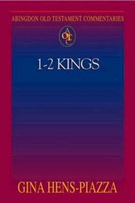 Abingdon Old Testament Commentary - 1 & 2 Kings - eBook  -     By: Gina Hens-Piazza
