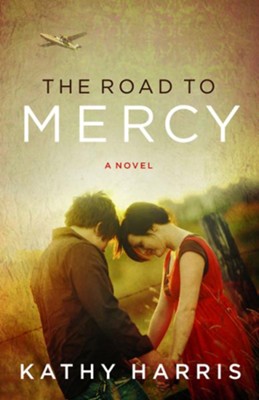 The Road to Mercy - eBook  -     By: Kathy Harris
