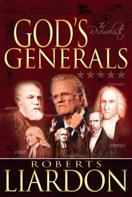 God's Generals: The Revivalists - eBook  -     By: Roberts Liardon
