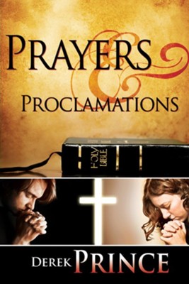 Prayers & Proclamations - eBook  -     By: Derek Prince
