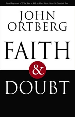 Faith and Doubt - eBook  -     By: John Ortberg
