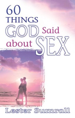 60 Things God Said About Sex - eBook  -     By: Lester Sumrall
