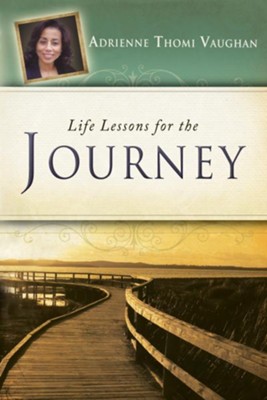 Life Lessons for the Journey - eBook  -     By: Adrienne Thomi Vaughan
