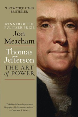 Thomas Jefferson: The Art of Power - eBook  -     By: Jon Meacham
