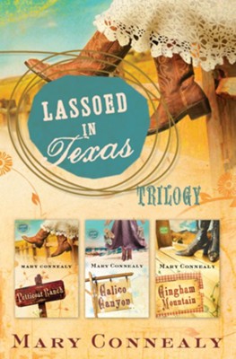 Lassoed in Texas Trilogy - eBook  -     By: Mary Connealy
