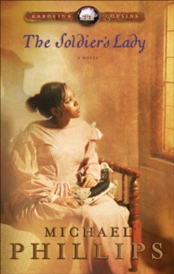 Soldier's Lady, The: A Novel - eBook  -     By: Michael Phillips
