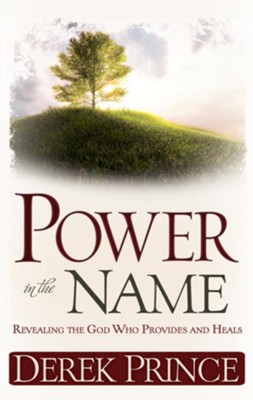 Power In The Name - eBook  -     By: Derek Prince
