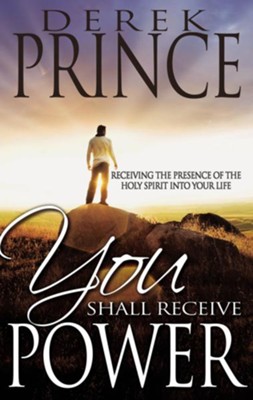 You Shall Receive Power - eBook  -     By: Derek Prince

