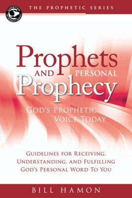 Prophets and Personal Prophecy: God's Prophetic Voice Today - eBook  -     By: Bill Hamon
