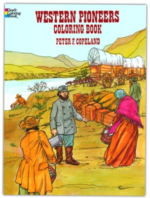 Western Pioneers Coloring Book  -     By: Peter F. Copeland

