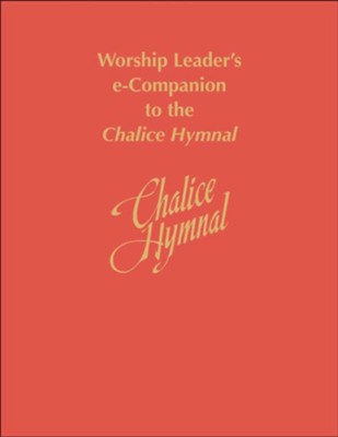 Worship Leader's e-Companion to the Chalice Hymnal - eBook  -     Edited By: Chalice Press
    By: Chalice Press(Ed.)
