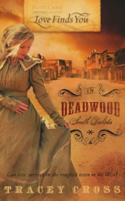 Love Finds You in Deadwood, South Dakota - eBook  -     By: Tracey Cross
