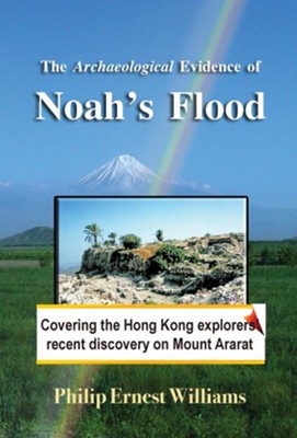 The Archaeological Evidence of Noah's Flood - eBook  -     By: Philip Williams
