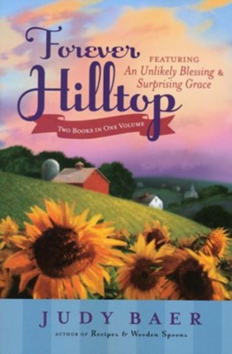 Forever Hilltop Two-In-One: Featuring An Unlikely Blessings & Surprising Grace - eBook  -     By: Judy Baer
