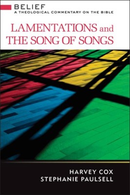 Lamentations and the Song of Songs: A Theological Commentary on the Bible - eBook  -     By: Harvey Cox, Stephanie Paulsell
