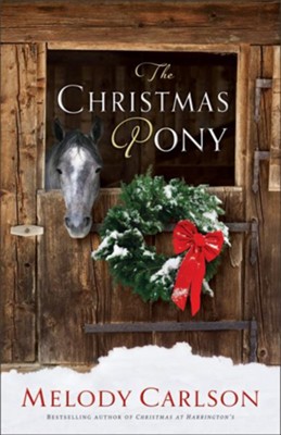 Christmas Pony, The - eBook  -     By: Melody Carlson
