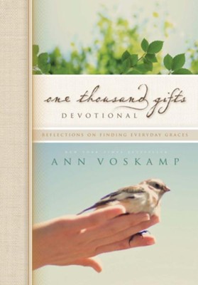 One Thousand Gifts Devotional: Reflections on Finding Everyday Graces - eBook  -     By: Zondervan
