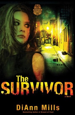 The Survivor, Crime Scene: Houston Series #2 -ebook   -     By: DiAnn Mills
