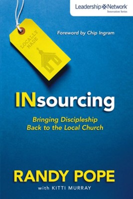 Insourcing: Bringing Discipleship Back to the Local Church - eBook  -     By: Zondervan
