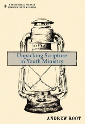 Unpacking Scripture in Youth Ministry - eBook   -     By: Andrew Root
