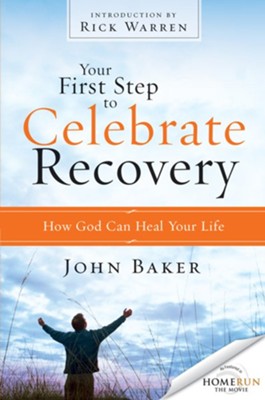 Your First Step to Celebrate Recovery: How God Can Heal Your Life - eBook  -     By: John Baker
